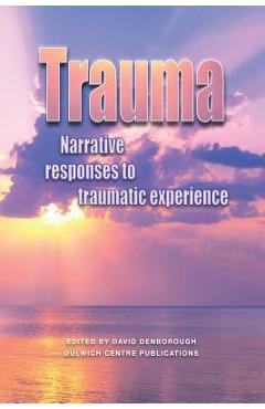 Poza produsului Trauma: Narrative responses to traumatic experience - David Denborough