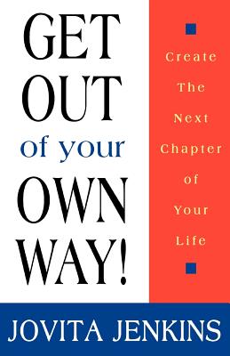 Get Out Of Your Own Way - Jovita Jenkins