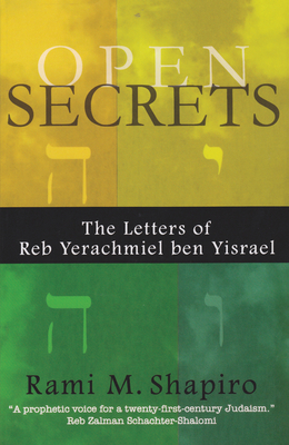 Open Secrets: The Letters of Reb Yerachmiel Ben Yisrael - Rabbi Rami M. Shapiro