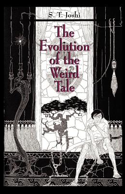 The Evolution of the Weird Tale - S. T. Joshi