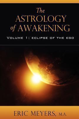 The Astrology of Awakening - Eric Meyers