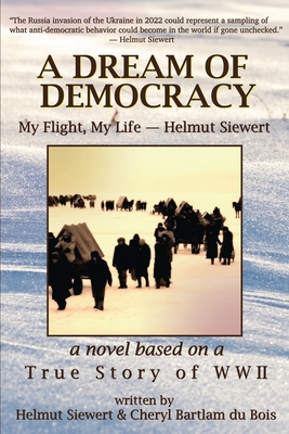 A Dream of Democracy - Helmut Siewert