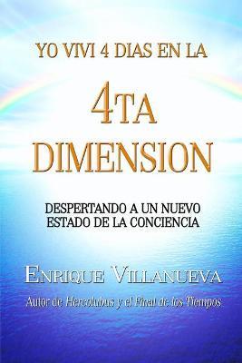 Yo Viví 4 Días en la 4ta Dimensión - Enrique Villanueva