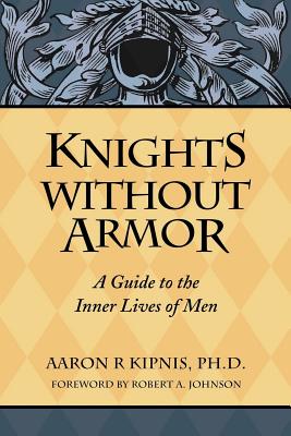 Knights Without Armor - Aaron Kipnis