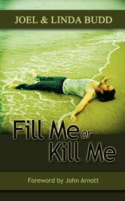 Fill Me or Kill Me - Joel Budd