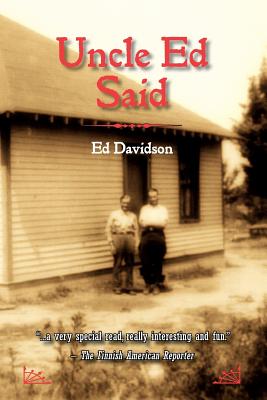 Uncle Ed Said - Edwin Davidson