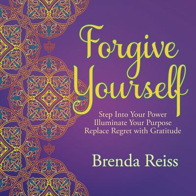 Forgive Yourself - Brenda Reiss
