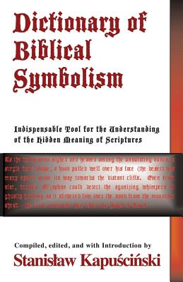 Dictionary of Biblical Symbolism - Stanislaw Kapuscinski