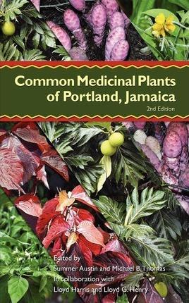 Common Medicinal Plants of Portland, Jamaica - Michael B. Thomas