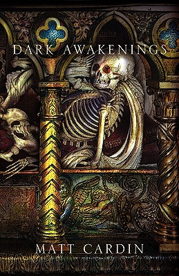 Dark Awakenings - Matt Cardin