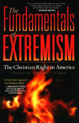 The Fundamentals of Extremism: The Christian Right in America - Kimberly Blaker
