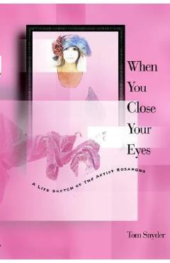 Coperta cărții 'When You Close Your Eyes - Tom Snyder'