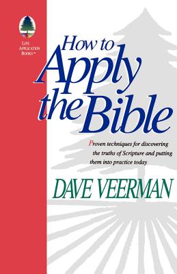 How To Apply the Bible - David R. Veerman