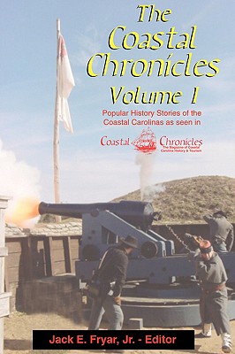 The Coastal Chronicles Volume I - Jack E. E. Fryar Jr