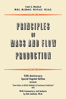 Principles of Mass and Flow Production - Frank G. Woollard