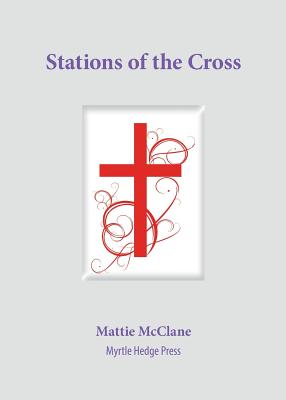Stations of the Cross - Mattie Mcclane