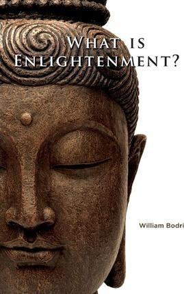 What is Enlightenment? - William Bodri