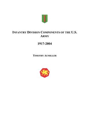 Coperta cărții 'Infantry Division Components of the US Army - Timothy Aumiller'