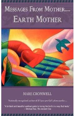 Coperta cărții 'Messages from Mother.... Earth Mother - Mare Cromwell'