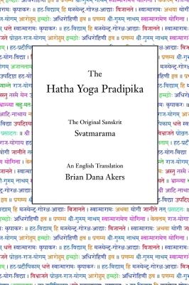 The Hatha Yoga Pradipika: The Original Sanskrit and An English Translation - Svatmarama