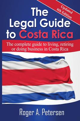 The Legal Guide to Costa Rica - Roger Allen Petersen