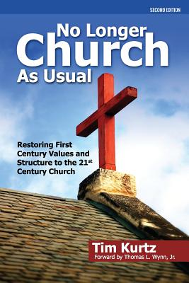 No Longer Church As Usual Second Edition - Tim Kurtz