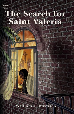 The Search for Saint Valeria - William L. Biersach