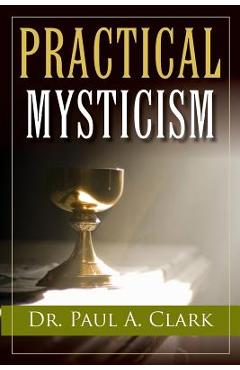 Coperta cărții 'Practical Mysticism - Paul A. Clark'