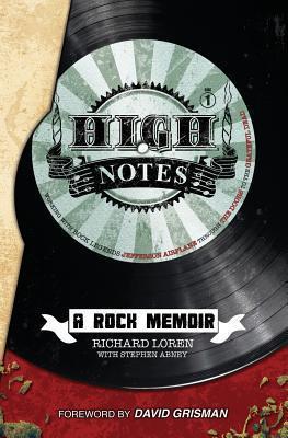 High Notes: A Rock Memoir - Richard Loren