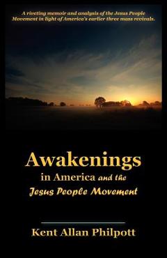 Poza produsului Awakenings in America and the Jesus People Movement - Kent Allan Philpott