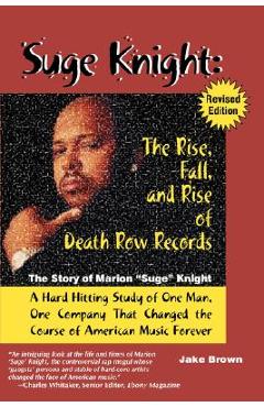 Coperta cărții 'Suge Knight: The Rise, Fall, and Rise of Death Row Records: The Story of Marion 