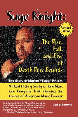 Suge Knight: The Rise, Fall, and Rise of Death Row Records: The Story of Marion 