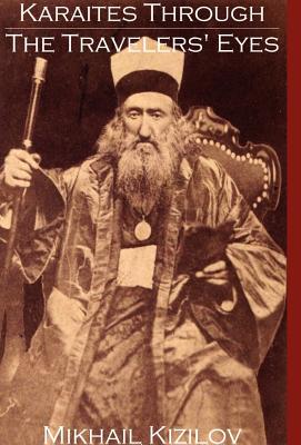 Karaites Through the Travelers' Eyes - Mikhail Kizilov