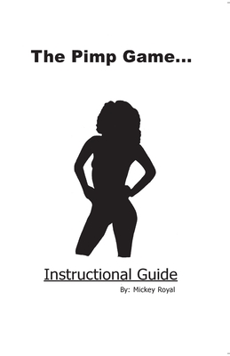 The Pimp Game: Instructional Guide - Mickey Royal