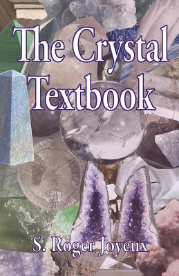 The Crystal Textbook - S. Roger Joyeux