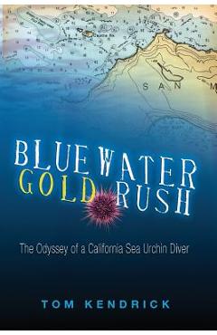 Coperta cărții 'Bluewater Gold Rush - Tom Rissacher'