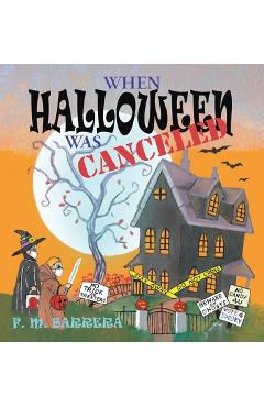 Coperta cărții 'When Halloween Was Canceled - F. M. Barrera'