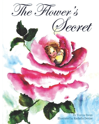 The Flower's Secret - Rachella Devine