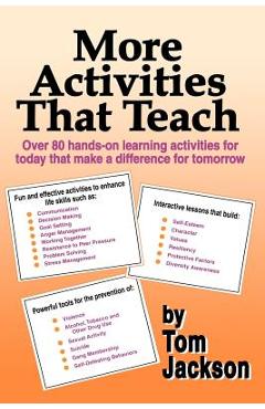 Coperta cărții 'More Activities That Teach: Over 800 hands-on learning activities for today that make a difference for tomorrow - Tom'