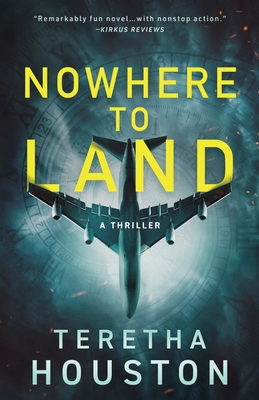 Nowhere to Land - Teretha Houston