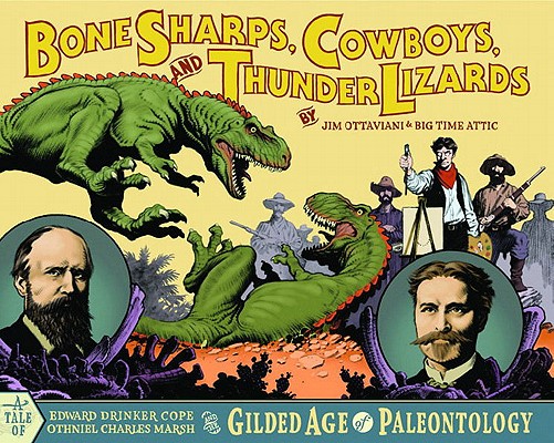 Bone Sharps, Cowboys, and Thunder Lizards - Jim Ottaviani