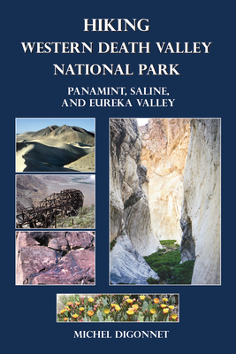 Hiking Western Death Valley National Park: Panamint, Saline, and Eureka Valley - Michel Digonnet