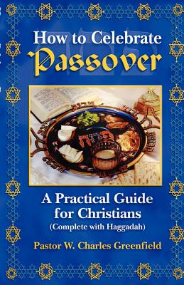 How To Celebrate the Passover - Chas Greenfield