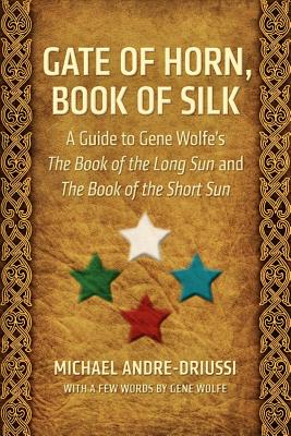 Gate of Horn, Book of Silk - Michael Andre-driussi