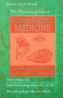 The Patient's Guide to Homeopathic Medicine - Roger Morrison
