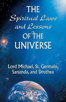 The Spiritual Laws and Lessons of the Universe - Lord Michael