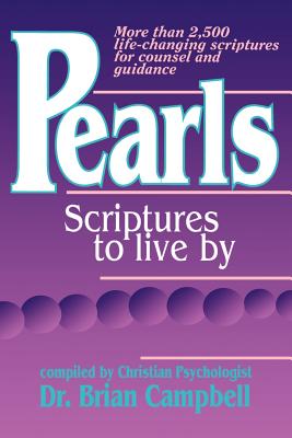 Pearls: Scriptures to Live by - Brian M. Campbell