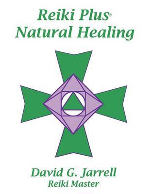 Reiki Plus Natural Healing - David G. Jarrell