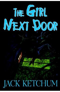 The Girl Next Door - Jack Ketchum