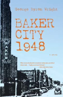 Baker City 1948 - George Byron Wright